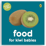 Food for Kiwi Babies - Board Book